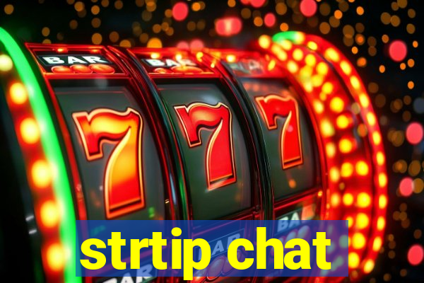 strtip chat